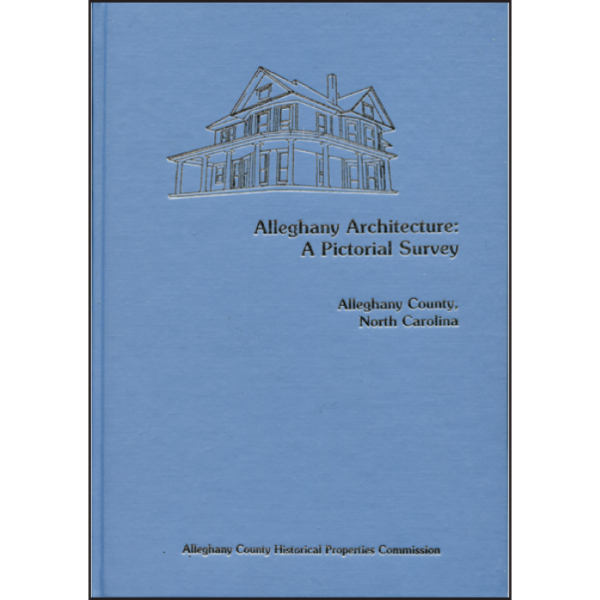 Alleghany Architecture: A Pictorial Survey